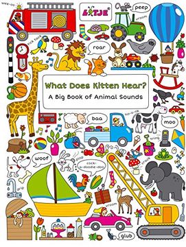 portada What Does Kitten Hear? A big Book of Animal Sounds (Lotje Everywhere) (en Inglés)
