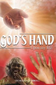 portada God's Hand Upon My Life (en Inglés)