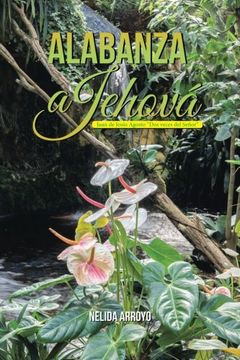 portada Alabanza a Jehová: Juan de Jesús Agosto dos Veces del Señor
