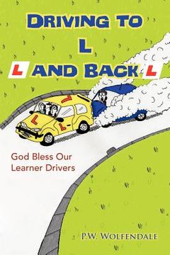 portada driving to l and back: god bless our learner drivers (in English)
