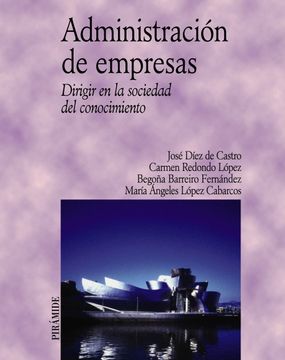 portada Administración de Empresas: Dirigir en la Sociedad del Conocimiento (Economía y Empresa) (in Spanish)