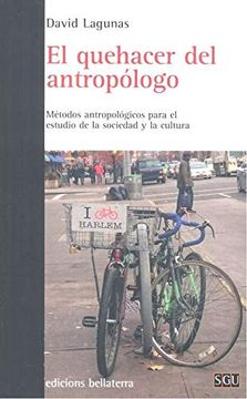 portada El Quehacer del Antropólogo. Métodos Antropológicos Para el Estudio: Sociedad y Cultura (in Spanish)
