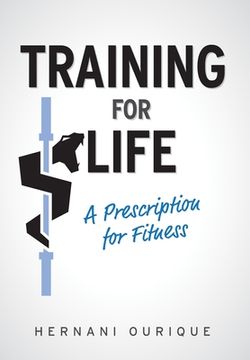 portada Training For Life: A Prescription for Fitness (en Inglés)