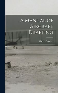 portada A Manual of Aircraft Drafting (en Inglés)