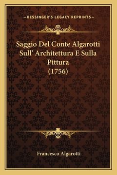 portada Saggio Del Conte Algarotti Sull' Architettura E Sulla Pittura (1756) (en Italiano)