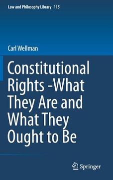 portada Constitutional Rights -What They Are and What They Ought to Be (en Inglés)