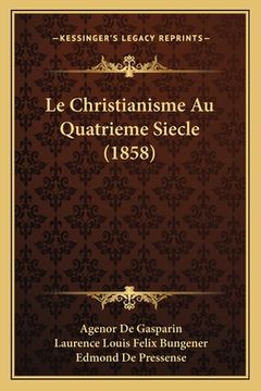 portada Le Christianisme Au Quatrieme Siecle (1858) (in French)