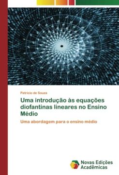 portada Uma Introdu��O �s Equa��Es Diofantinas Lineares no Ensino M�Dio: Uma Abordagem Para o Ensino M�Dio. De