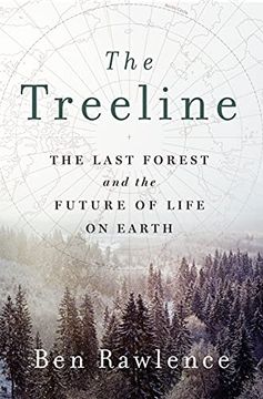 portada The Treeline: The Last Forest and the Future of Life on Earth 