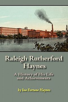 portada raleigh rutherford haynes: a history of his life and achievements (en Inglés)