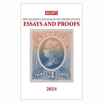 portada 2024 Scott Specialized Catalogue of United States Essays and Proofs: Scott Specialized Catalogue of United States Essays & Proofs