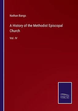 portada A History of the Methodist Episcopal Church: Vol. IV