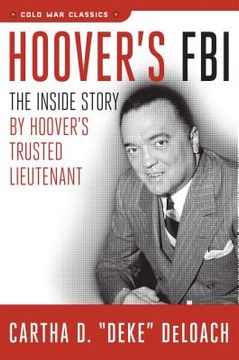 portada Hoover's FBI: The Inside Story by Hoover's Trusted Lieutenant (en Inglés)