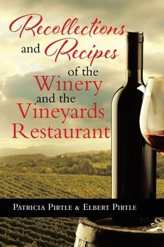 portada Recollections and Recipes of the Winery and the Vineyards Restaurant