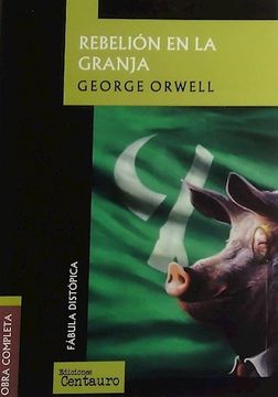 portada Rebelion en la Granja George Orwell Centauro