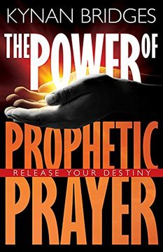 portada Power Of Prophetic Prayer: Release Your Destiny (en Inglés)