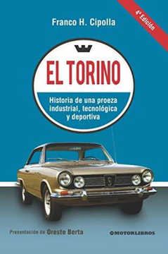 portada El Torino: Historia de una Proeza Industrial, Tecnológica y Deportiva