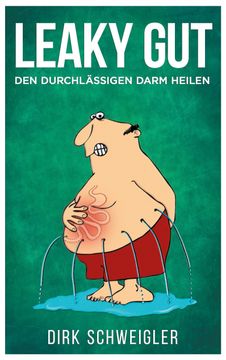 portada Leaky Gut: Den Durchlässigen Darm Heilen (in German)
