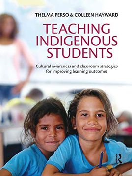 portada Teaching Indigenous Students: Cultural Awareness and Classroom Strategies for Improving Learning Outcomes (in English)