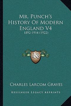 portada mr. punch's history of modern england v4: 1892-1914 (1922) (en Inglés)