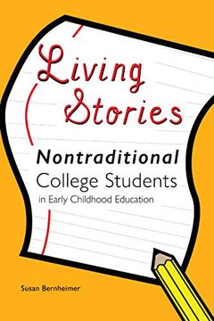 portada Living Stories: Nontraditional College Students in Early Childhood Education (Childhood Studies) (in English)