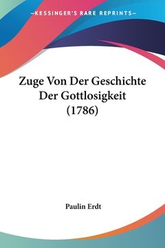 portada Zuge Von Der Geschichte Der Gottlosigkeit (1786) (en Alemán)