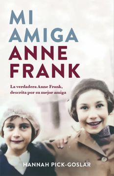 portada MI AMIGA ANNE FRANK (in Spanish)