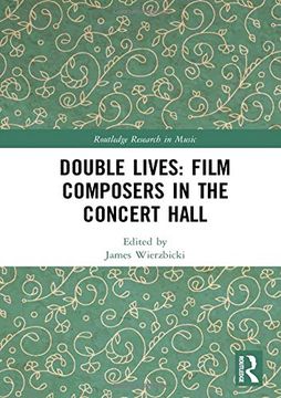 portada Double Lives: Film Composers in the Concert Hall (Routledge Research in Music) (en Inglés)