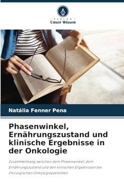 portada Phasenwinkel, Ernährungszustand und Klinische Ergebnisse in der Onkologie (en Alemán)