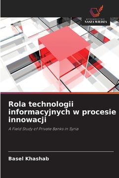 portada Rola technologii informacyjnych w procesie innowacji (in Polaco)