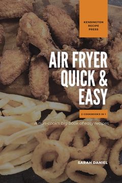 portada Air Fryer Quick and Easy 2 Cookbooks in 1: A non-cook's big book of easy recipes