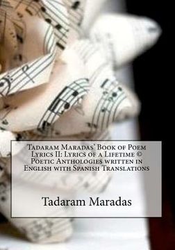portada tadaram maradas' book of poem lyrics ii: lyrics of a lifetime poetic anthologies written in english with spanish translations