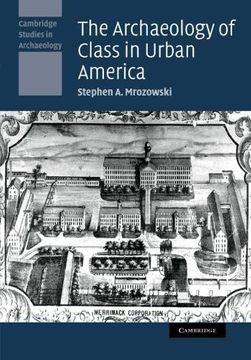 portada The Archaeology of Class in Urban America Paperback (Cambridge Studies in Archaeology) (en Inglés)