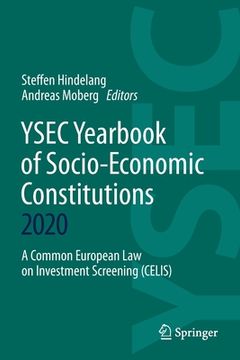 portada Ysec Yearbook of Socio-Economic Constitutions 2020: A Common European Law on Investment Screening (Celis) (en Inglés)