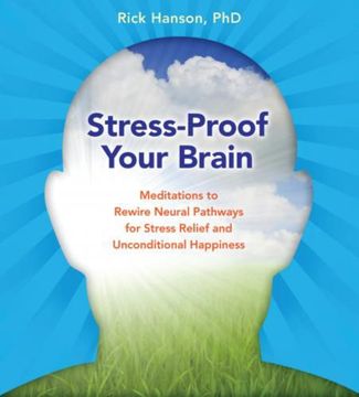 portada Stress-Proof Your Brain: Meditations to Rewire Neural Pathways for Stress Relief and Unconditional Happiness () (en Inglés)