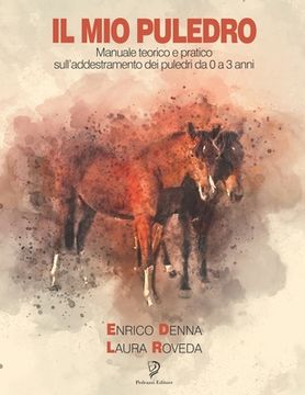 portada Il Mio Puledro: Manuale teorico e pratico sull'addestramento dei puledri da 0 a 3 anni (en Italiano)