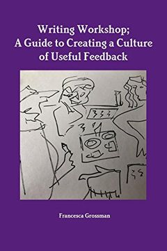 portada Writing Workshop; A Guide to Creating a Culture of Useful Feedback (in English)
