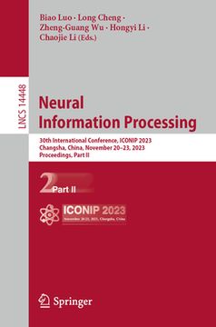 portada Neural Information Processing: 30th International Conference, Iconip 2023, Changsha, China, November 20-23, 2023, Proceedings, Part II