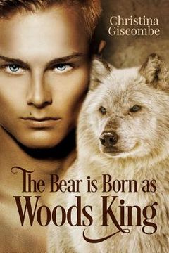 portada The Bear is Born as Woods King