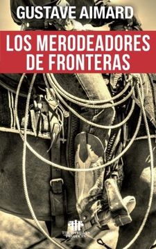 portada Los merodeadores de fronteras (Spanish Edition)