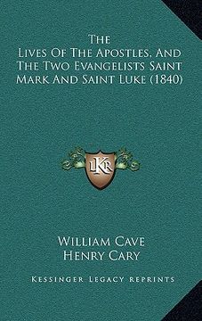 portada the lives of the apostles, and the two evangelists saint mark and saint luke (1840) (en Inglés)