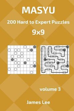 portada Masyu Puzzles - 200 Hard to Expert 9x9 vol. 3 (en Inglés)