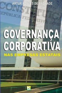 portada Governança Corporativa nas Empresas Estatais: Como decorrência dos princípios da administração pública (en Portugués)