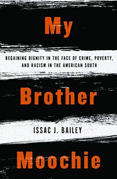 portada My Brother Moochie: Regaining Dignity in the Face of Crime, Poverty, and Racism in the American South 