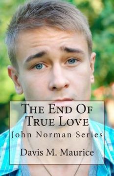portada The End Of True Love: John Norman Series (in English)