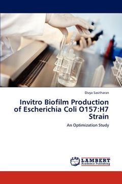 portada invitro biofilm production of escherichia coli o157: h7 strain (en Inglés)