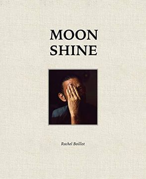 portada Moon Shine: Photographs of the Cumberland Plateau (en Inglés)