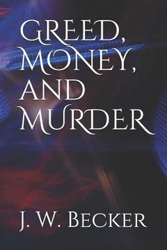 portada GREED, MONEY, and MURDER