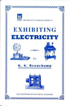 portada Exhibiting Electricity (History and Management of Technology) (en Inglés)