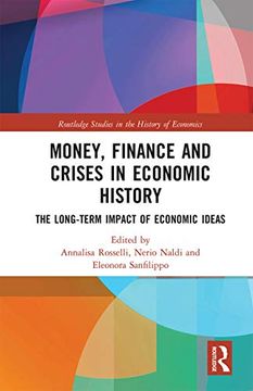 portada Money, Finance and Crises in Economic History (Routledge Studies in the History of Economics) (in English)